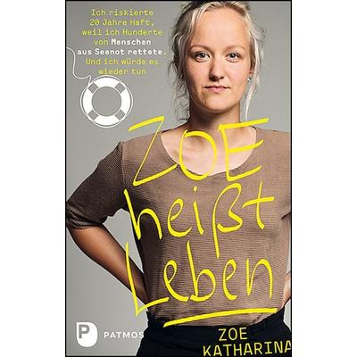 Zoe heißt Leben, Gebundene Ausgabe von Zoe Katharina, Patmos Verlag, 978-3-8436-1230-2