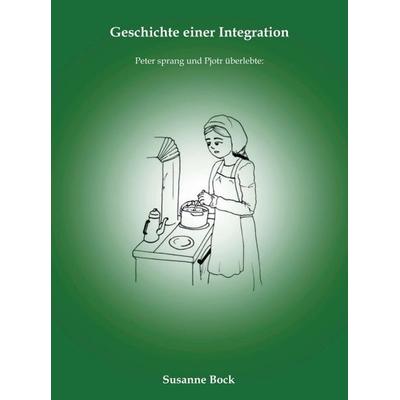 Peter sprang und Pjotr überlebte:, Gebundene Ausgabe von Susanne Bock, Buchschmiede, 978-3-99057-710-3