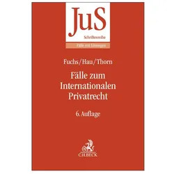 Fälle zum Internationalen Privatrecht, Fachbücher von Wolfgang Hau, Angelika Fuchs, Karsten Thorn