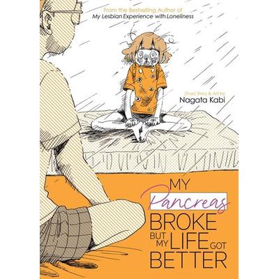 My Pancreas Broke, But My Life Got Better, Taschenbuch von Nagata Kabi, Random House N.Y.