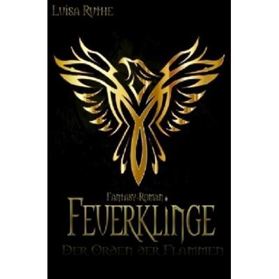 Der Orden der Flammen, Taschenbuch von Luisa Ruthe, Epubli, 978-3-7467-3850-5