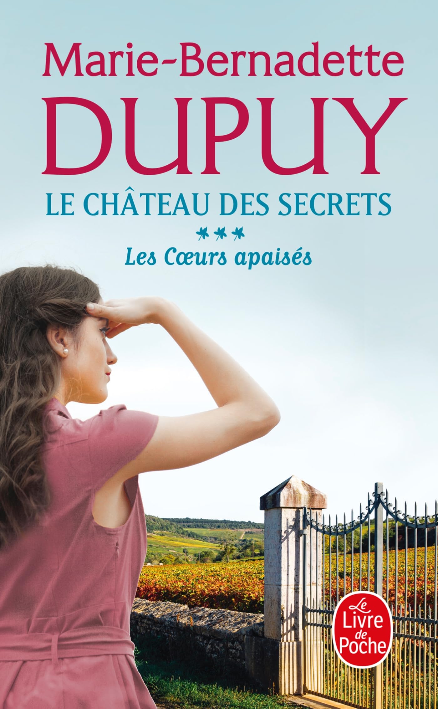 Marie-Bernadette Dupuy - Le château des secrets. Vol. 3. Les coeurs apaisés - Preis vom 11.10.2026 03:10:56 h