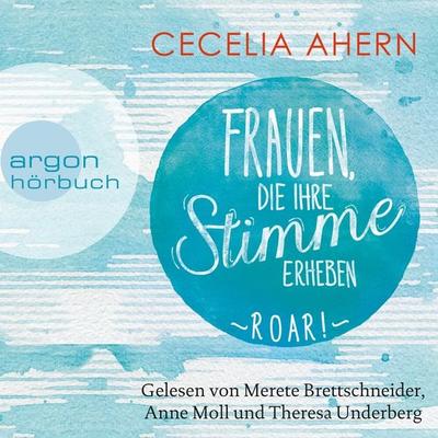 Frauen, die ihre Stimme erheben. Roar. - Cecelia Ahern, Audio, 9783732416745
