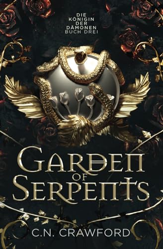 Crawford, C. N. - Garden of Serpents: Die romantische Fantasy Sensation von TikTok (Königin der Dämonen, Band 3) - Preis vom 16.10.2026 11:41:07 h