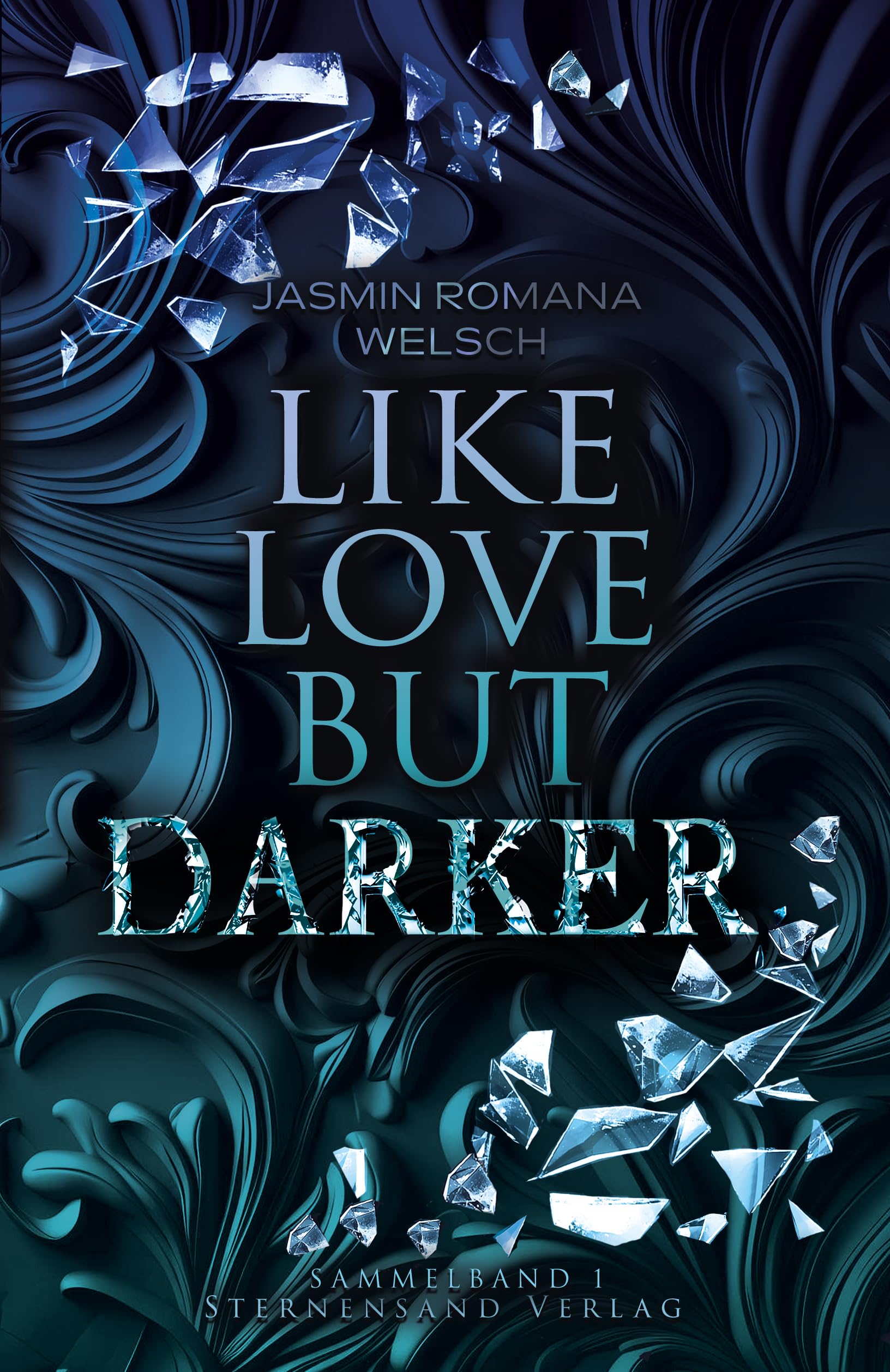 Jasmin Romana Welsch - Like Love But Darker - Preis vom 09.10.2026 07:28:09 h