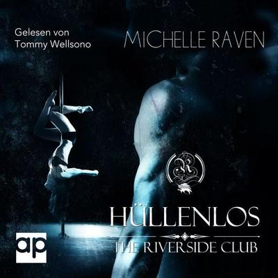 The Riverside Club - Hüllenlos - Michelle Raven, Audio, 9783987475320