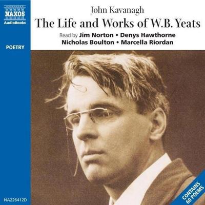 The Life and Works of W.B.Yeats - John Kavanagh, Audio, 4056198004562