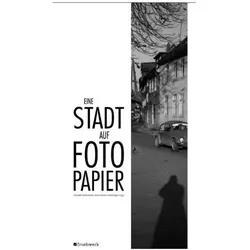 Eine Stadt auf Fotopapier, Sachbücher von Annett Schwinge Gröschner, Simon Schwinge