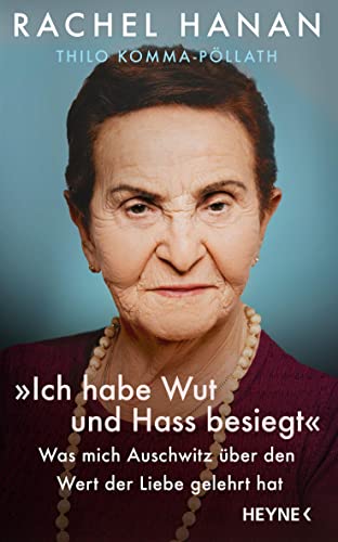 Rachel Hanan - »Ich habe Wut und Hass besiegt«: Was mich Auschwitz über den Wert der Liebe gelehrt hat - Preis vom 09.10.2026 07:28:09 h