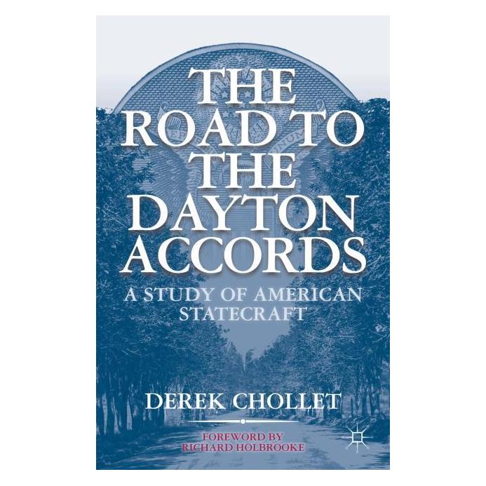 Palgrave Macmillan Chollet:The Road to the Dayton Accords (Englisch, Hardcover, D. Chollet) (63366998)