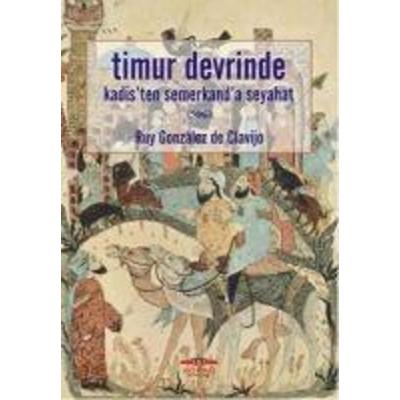 Timur Devrinde Kadisten Semerkanta Seyahat, Taschenbuch von Ruy Gonzalez De Clavijo, Köprü Kitap