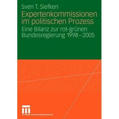 Expertenkommissionen im politischen Prozess, Taschenbuch von Sven T. Siefken, VS Verlag für Sozialwissenschaften, 978-3-531-15691-0