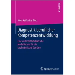 Diagnostik beruflicher Kompetenzentwicklung, Fachbücher von Viola Katharina Klotz