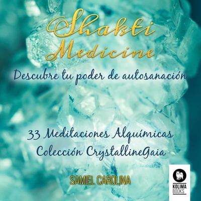 Shakti Medicine - Samiel Carolina Rodríguez-Barros López, Audio, 9788418263514