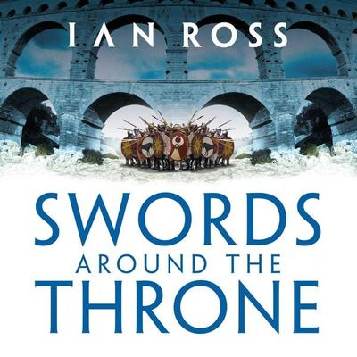 Swords Around The Throne - Ian Ross, Audio, 9781035927883