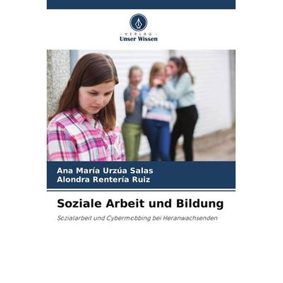 Soziale Arbeit und Bildung, Taschenbuch von Ana María Urzúa Salas,Alondra Rentería Ruiz, Verlag Unser Wissen, 978-620-9-51226-1