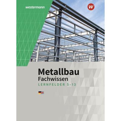 Metallbau Fachwissen, Gebundene Ausgabe von Matthias Petter,Friedrich-Wilhelm Gieseke,Günther Tiedt,Lutz Langanke,Martin Dahlke, Westermann