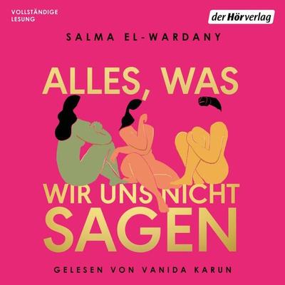 Alles, was wir uns nicht sagen - Salma El-Wardany, Audio, 9783844548211