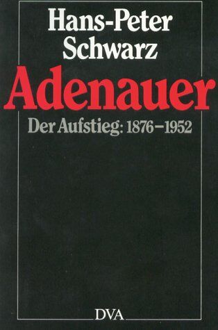 Schwarz, Hans Peter - Adenauer, Der Aufstieg 1876-1952 - Preis vom 09.10.2026 07:28:09 h