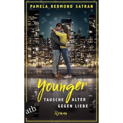 Younger - Tausche Alter gegen Liebe, Taschenbuch von Pamela Redmond Satran, Aufbau TB, 978-3-7466-3629-0