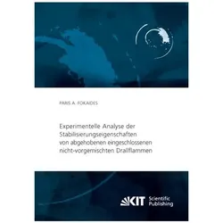 Experimentelle Analyse der Stabilisierungseigenschaften von abgehobenen eingeschlossenen nicht-vorge, Fachbücher von Paris A. Fokaides