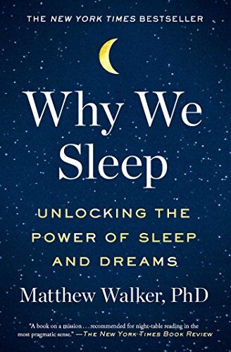 Matthew Walker PhD - Why We Sleep: Unlocking the Power of Sleep and Dreams - Preis vom 09.10.2026 07:28:09 h