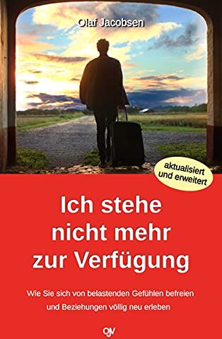 Olaf Jacobsen - Ich stehe nicht mehr zur Verfügung: Wie Sie sich von belastenden Gefühlen befreien und Beziehungen völlig neu erleben - Preis vom 19.10.2026 19:33:35 h