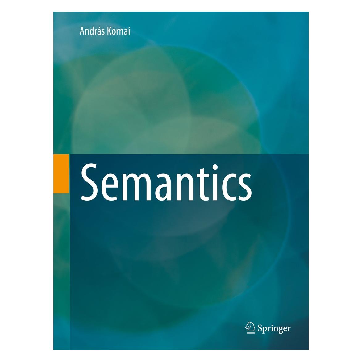 Springer Kornai:Semantics (Englisch, Hardcover, András Kornai, Andrs Kornai) (9783319656441)