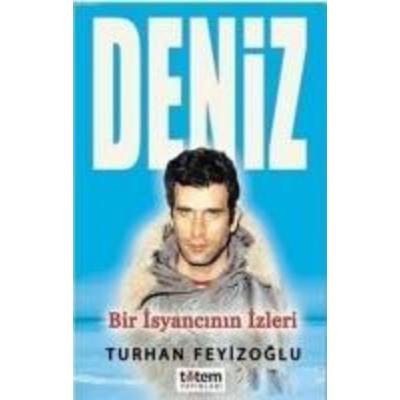 Deniz - Bir Isyancinin Izleri, Taschenbuch von Turhan Feyizoglu, Totem Yayinlari, 978-9944-330-32-9