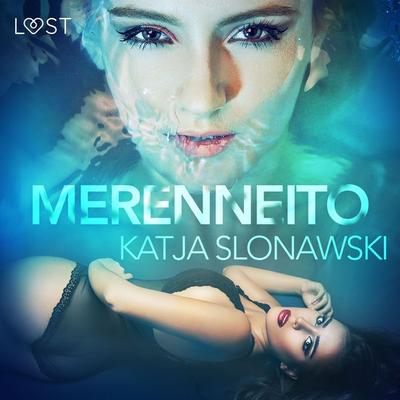Merenneito - eroottinen novelli - Katja Slonawski, Audio, 9788726155020