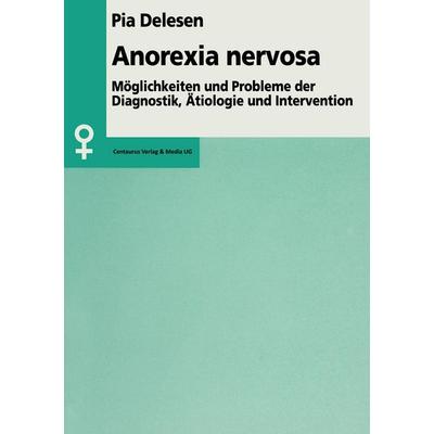 Anorexia nervosa, Taschenbuch von Pia Delesen, Centaurus Verlag & Media, 978-3-8255-0049-8