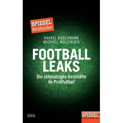 Football Leaks, Gebundene Ausgabe von Rafael Buschmann,Michael Wulzinger, Dva