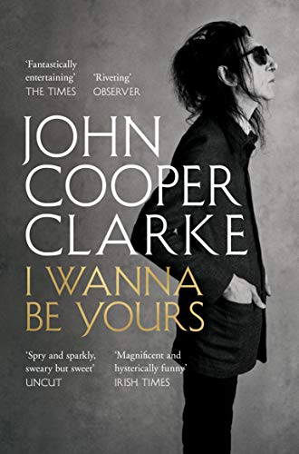 John Cooper Clarke - I Wanna Be Yours - Preis vom 10.10.2026 11:48:34 h