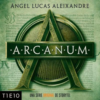 Arcanum - T1E10 - Ángel Lucas Aleixandre, Audio, 9789178411399