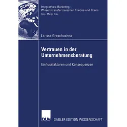 Vertrauen in der Unternehmensberatung, Fachbücher von Larissa Greschuchna