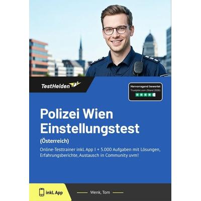 Polizei Wien Einstellungstest: (Österreich), Taschenbuch von Tom Wenk, TestHelden, 978-3-9854030-7-3