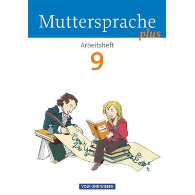 Muttersprache plus 9. Schuljahr - Arbeitsheft. Allgemeine Ausgabe für Berlin, Brandenburg, Mecklenburg-Vorpommern, Sachsen-Anhalt, Thüringen,