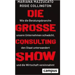 Die grosse Consulting-Show, Sachbücher von Mariana Mazzucato, Rosie H. Collington, Ursel Schäfer, Enrico Heinemann