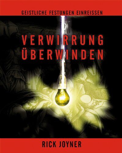 Rick Joyner - Verwirrung überwinden: Geistliche Festungen einreissen - Preis vom 13.10.2026 11:25:28 h