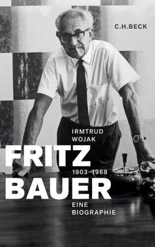 Irmtrud Wojak - Fritz Bauer 1903 - 1968: Eine Biographie - Preis vom 09.10.2026 07:28:09 h