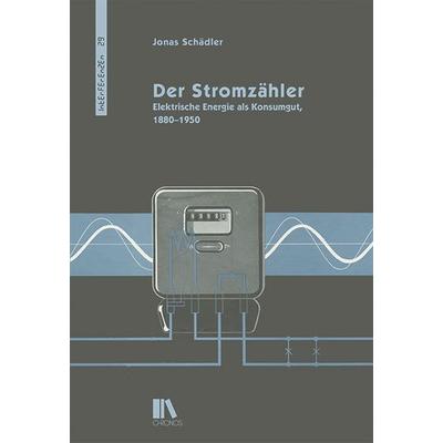 Der Stromzähler, Paperback von Jonas Schädler, Chronos, 978-3-0340-1721-3