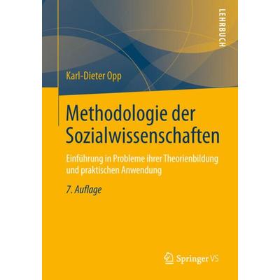 Methodologie der Sozialwissenschaften, Taschenbuch von Karl-Dieter Opp, Springer Fachmedien Wiesbaden GmbH, 978-3-658-01910-5