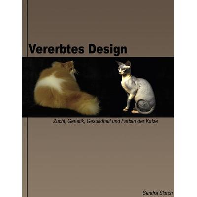 Vererbtes Design, Taschenbuch von Sandra Storch, BoD – Books on Demand, 978-3-8334-6766-0