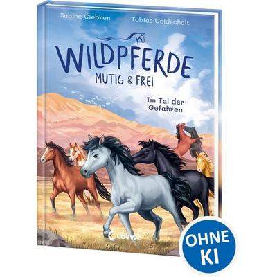 Wildpferde - mutig und frei (Band 2) - Im Tal der Gefahren, Gebundene Ausgabe von Sabine Giebken, Loewe, 978-3-7432-1187-2