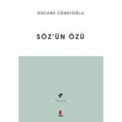 Sözün Özü, Taschenbuch von Dücane Cündioglu, Kapi Yayinlari