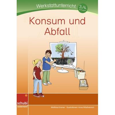 Konsum und Abfall, Taschenbuch von Matthias Kramer, Westermann Lernwelten GmbH, 978-3-86723-297-5