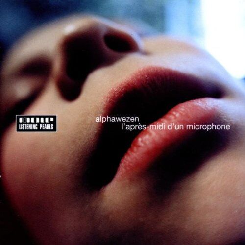 Alphawezen - L'Apres-Midi d'un Microphone - Preis vom 09.10.2026 07:28:09 h
