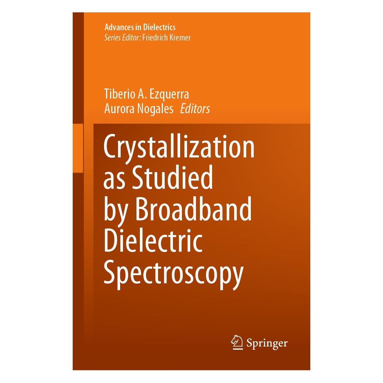 Springer Crystallization as Studied by Broadband Dielectric Spectroscopy (Englisch, Hardcover, Aurora Nogales, Tiberio A. Ezquerra) (9783030561857)