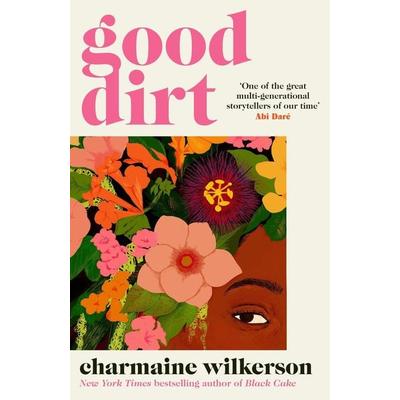 Good Dirt, Taschenbuch von Charmaine Wilkerson, Penguin Books Ltd, 978-0-241-52995-9