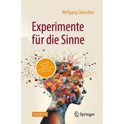 Experimente für die Sinne, Taschenbuch von Wolfgang Skrandies, Springer Berlin, 978-3-662-69493-0